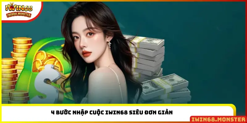 4 bước nhập cuộc IWIN68 siêu đơn giản