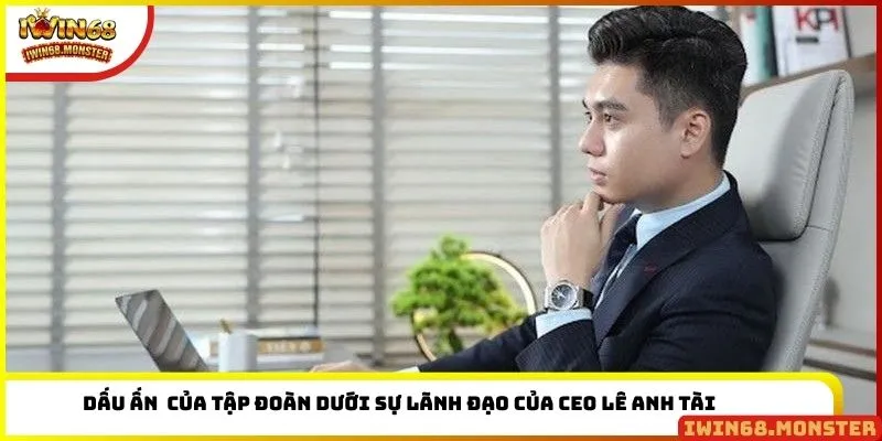 Dấu ấn vàng son của tập đoàn dưới sự lãnh đạo của CEO LÊ ANH TÀI