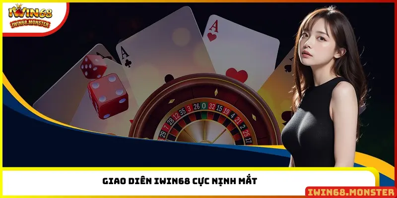 Giao diên IWIN68 cực nịnh mắt